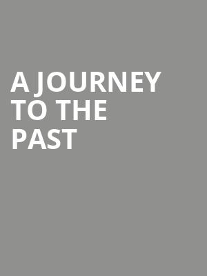 A Journey to The Past at Lyric Theatre